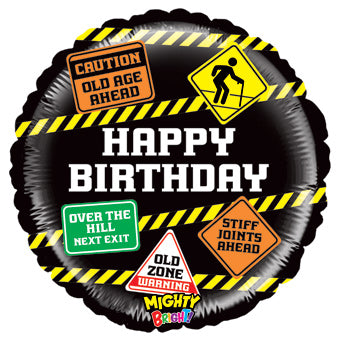 Happy Birthday - Mighty bright old age signs
